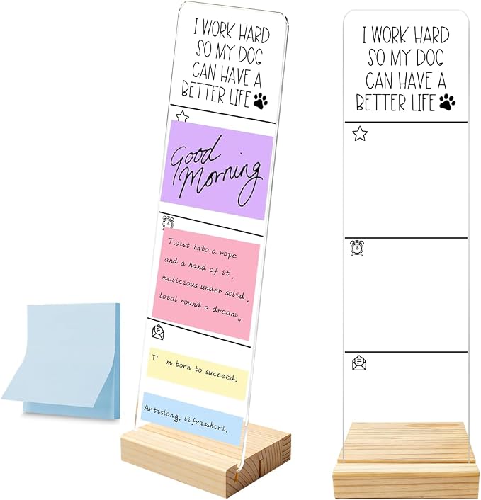 Monitor Memo Board with Removable Wooden Base Acrylic Portable Sticky Note Holder, I Work Hard So My Dog Can Have a Better Life Acrylic Message Board Sign, Sticky Notes 100 Sheets