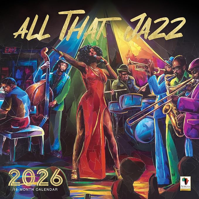 African American Expressions 2026 Wall Calendar – All That Jazz – Monthly Calendar Celebrating Black Culture & History, 12x12 Hanging Calendar, 16 Months – Gift for Music Lovers